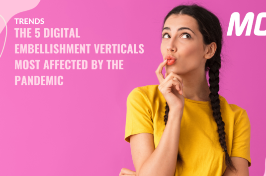 The 5 Digital Embellishment Verticals Most Affected by the Pandemic