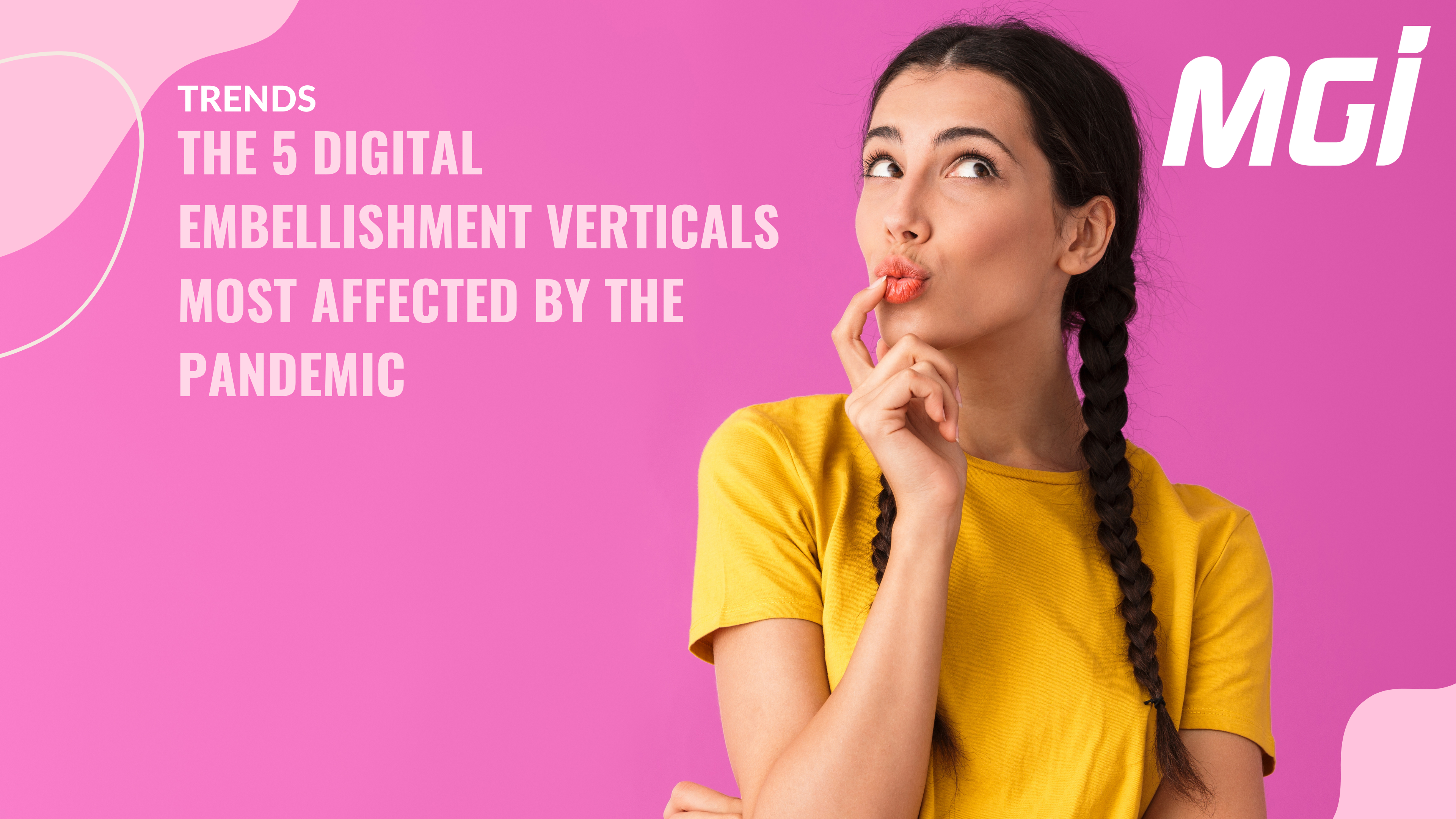The 5 Digital Embellishment Verticals Most Affected by the Pandemic